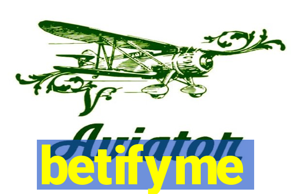 betifyme