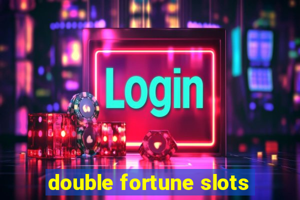 double fortune slots