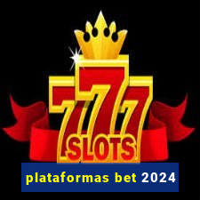 plataformas bet 2024