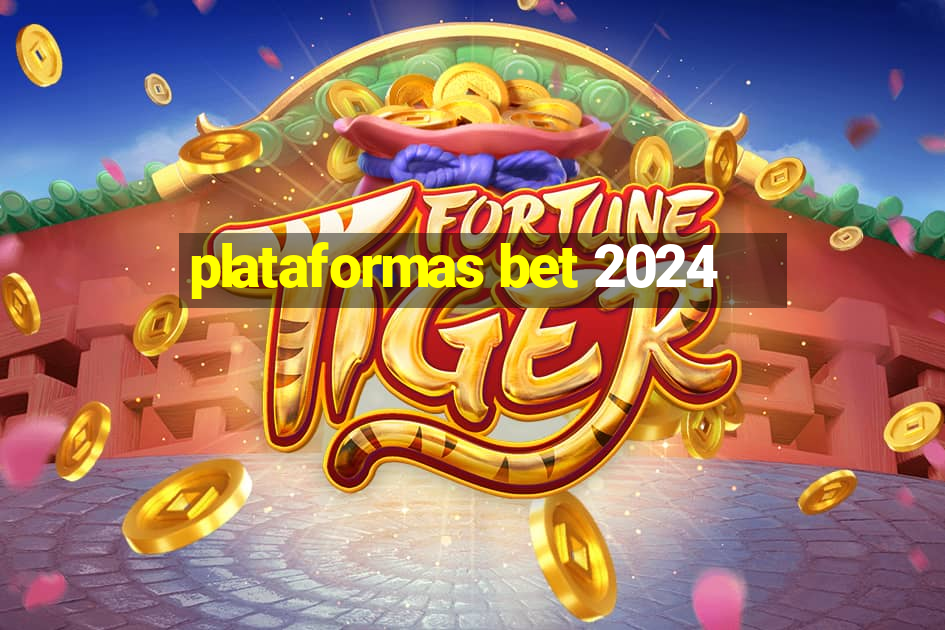 plataformas bet 2024