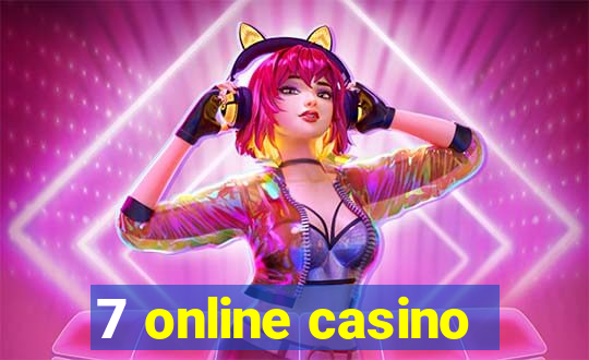 7 online casino