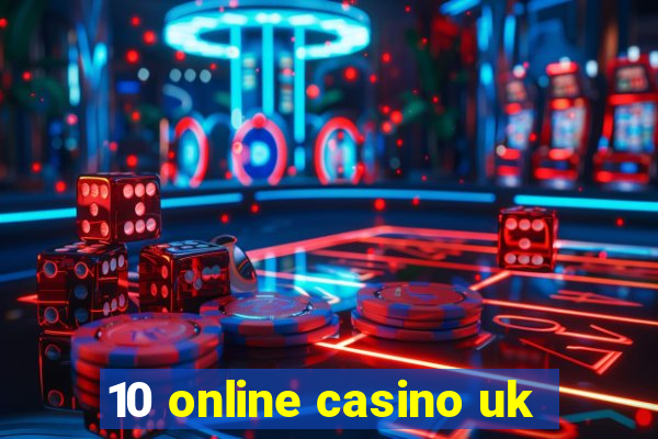 10 online casino uk