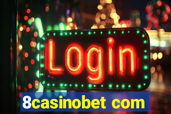 8casinobet com