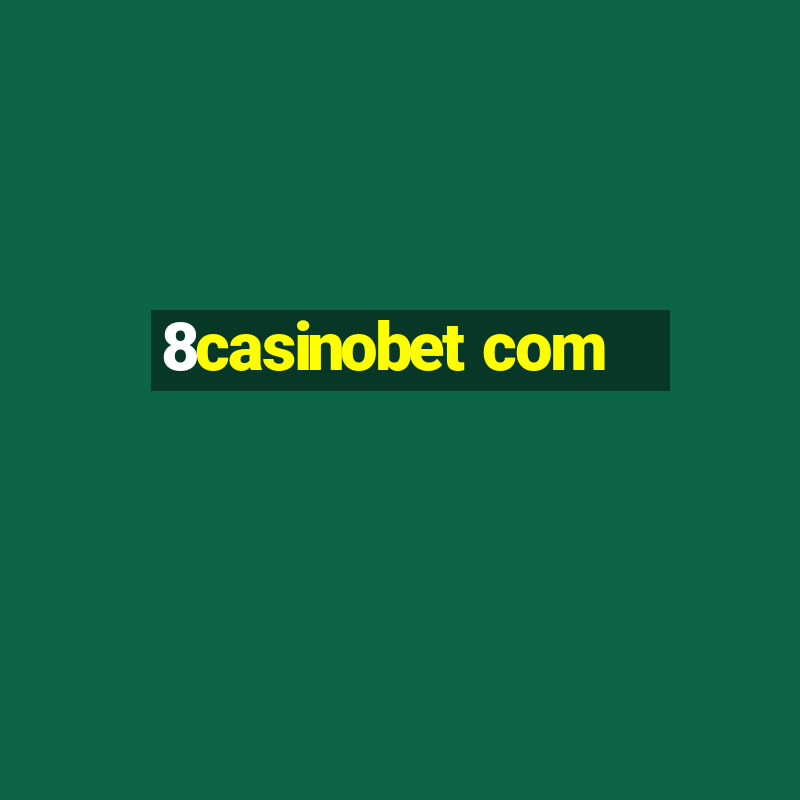 8casinobet com