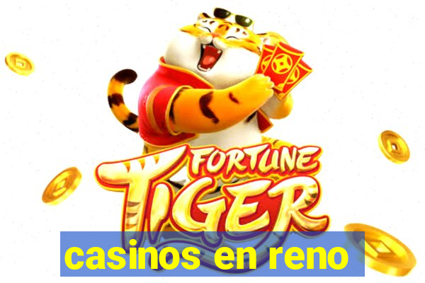 casinos en reno