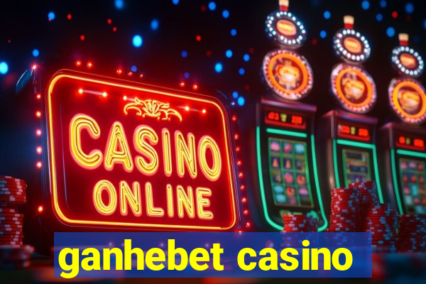 ganhebet casino