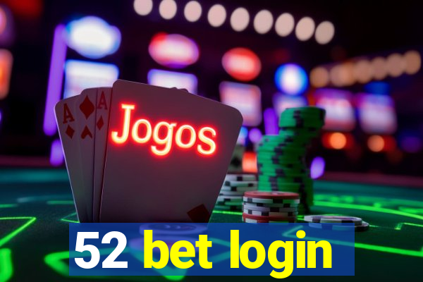 52 bet login