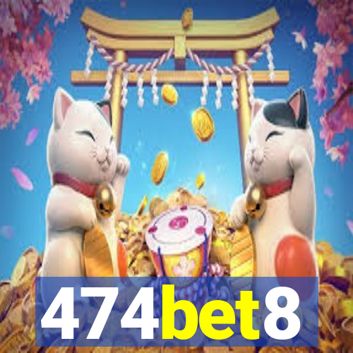 474bet8