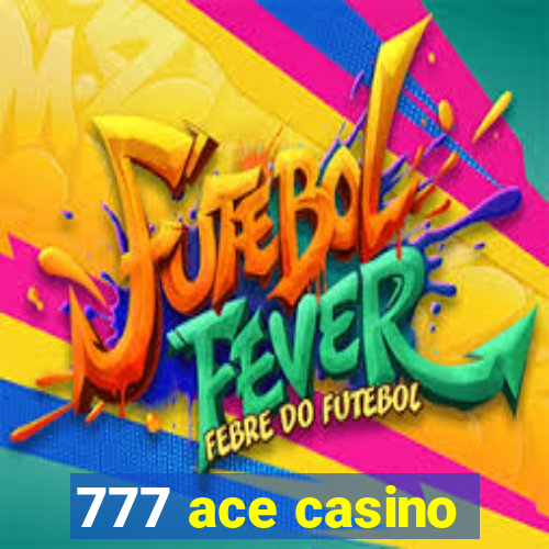 777 ace casino