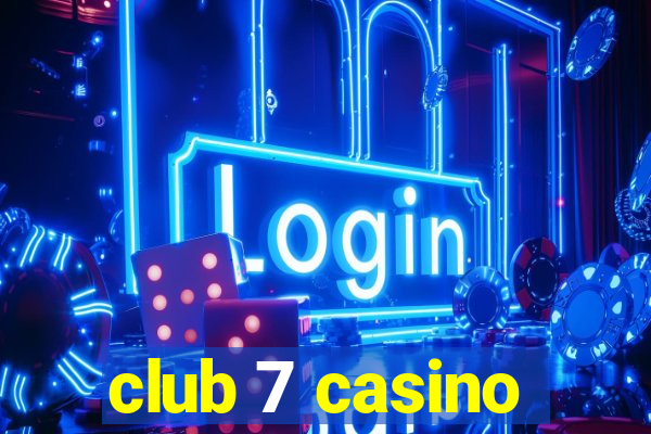 club 7 casino