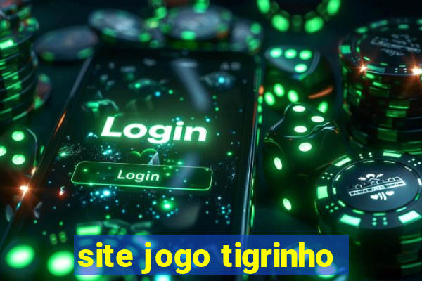 site jogo tigrinho