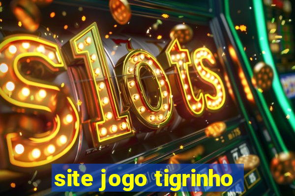 site jogo tigrinho