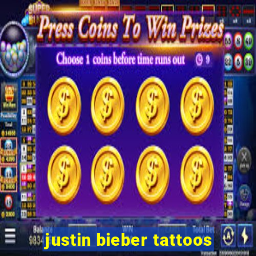 justin bieber tattoos