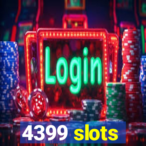 4399 slots