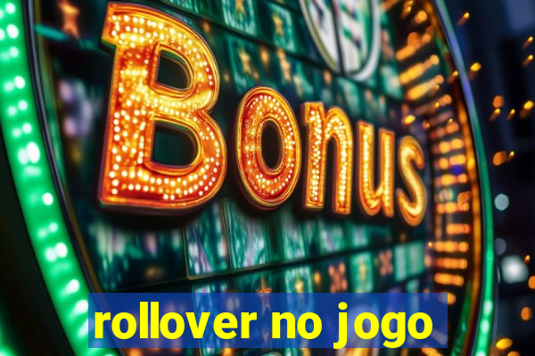 rollover no jogo