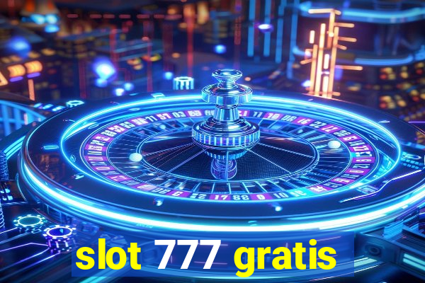 slot 777 gratis