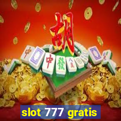 slot 777 gratis