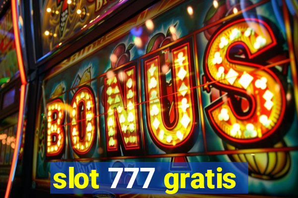 slot 777 gratis