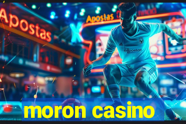 moron casino