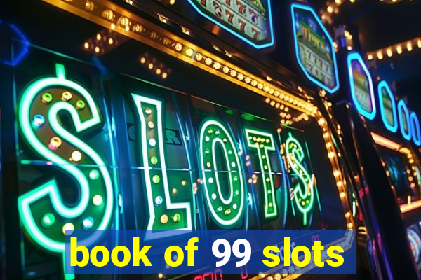 book of 99 slots