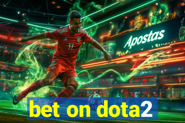 bet on dota2