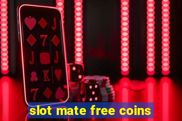 slot mate free coins