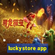 luckystore app