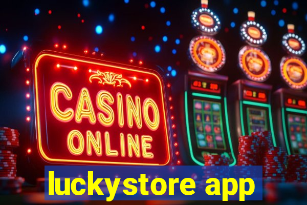 luckystore app