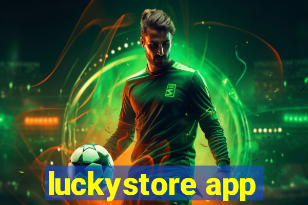 luckystore app