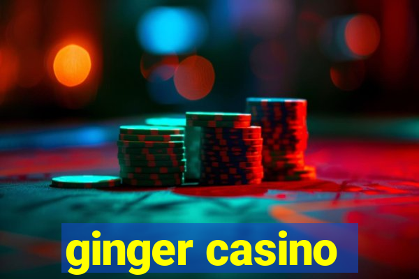 ginger casino