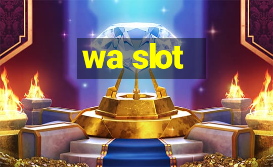 wa slot