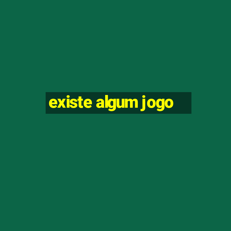 existe algum jogo