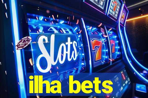 ilha bets