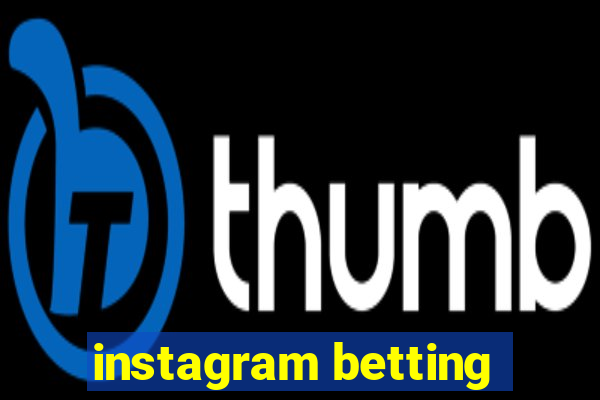 instagram betting