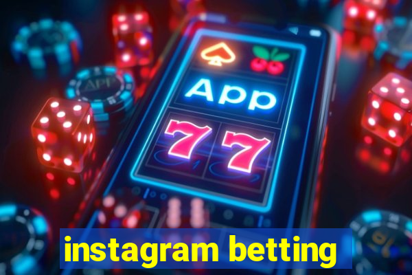 instagram betting