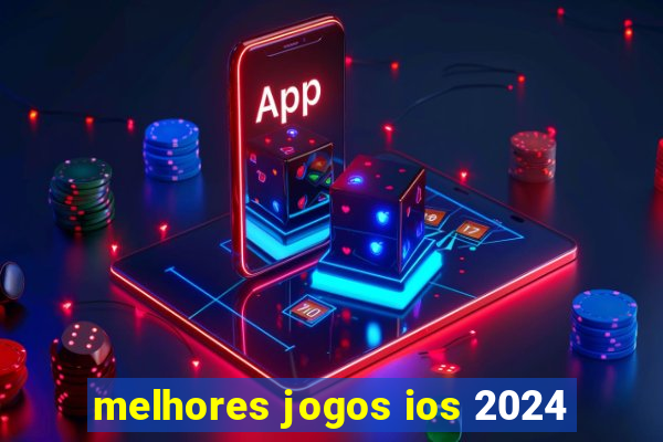 melhores jogos ios 2024