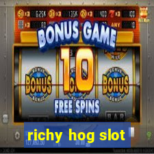 richy hog slot