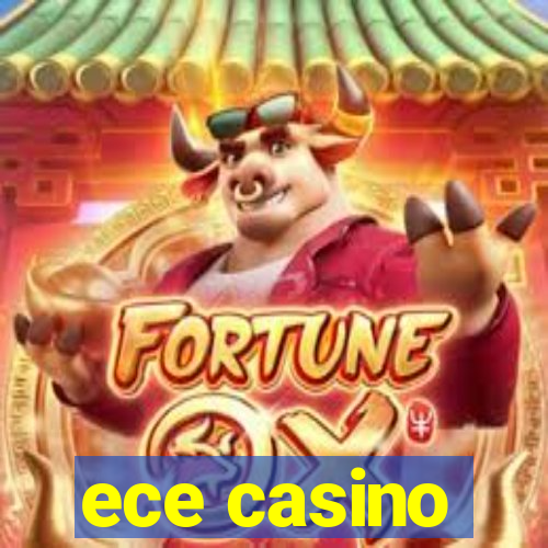 ece casino