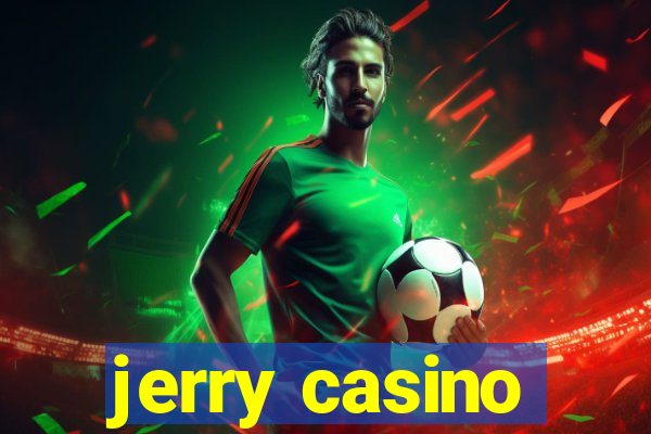 jerry casino