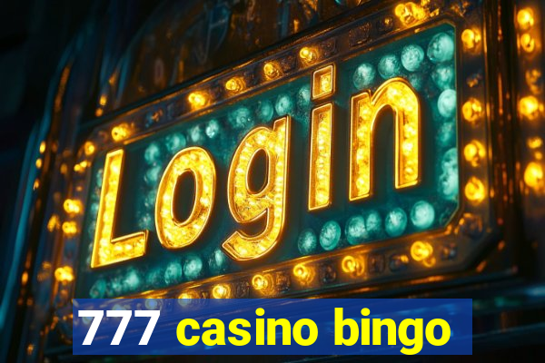 777 casino bingo