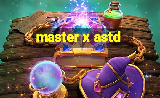 master x astd