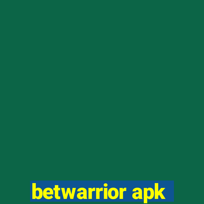 betwarrior apk