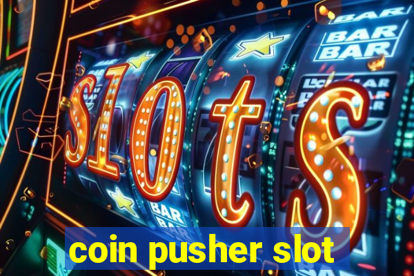 coin pusher slot