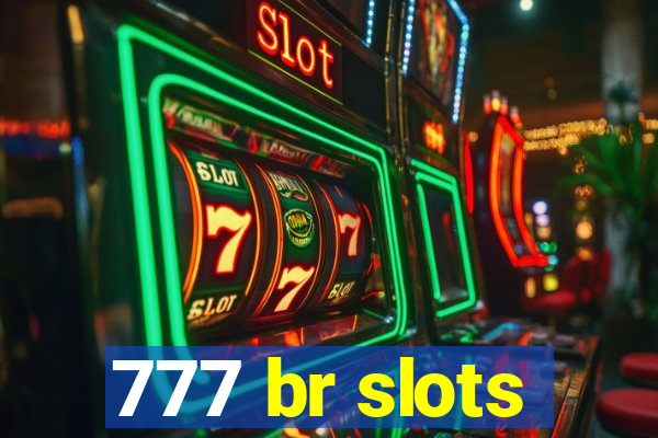 777 br slots