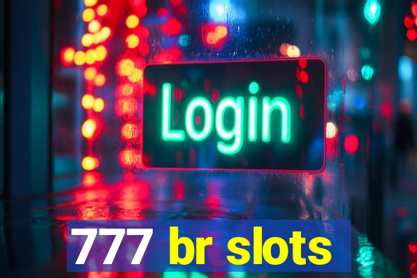 777 br slots