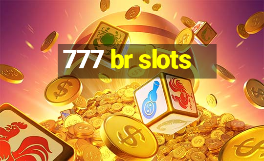 777 br slots