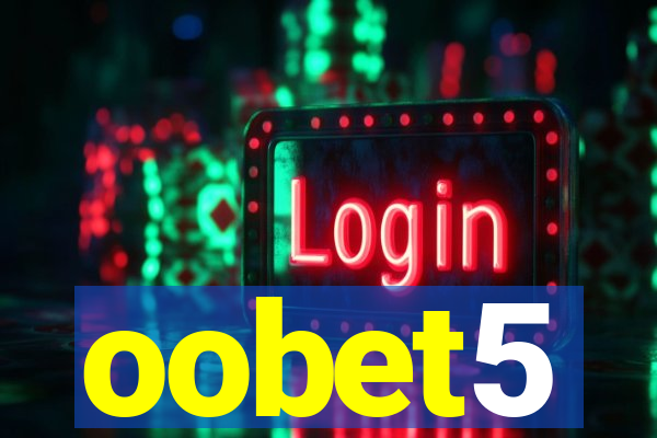 oobet5