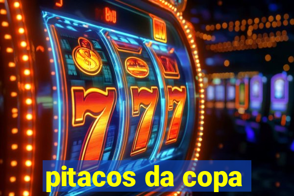 pitacos da copa