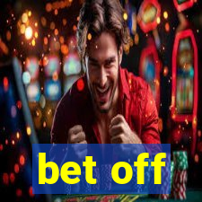 bet off