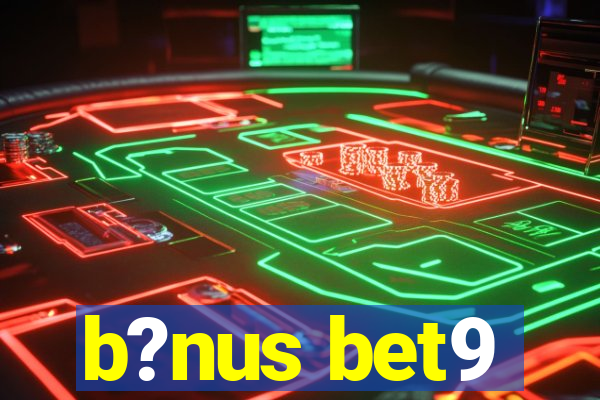 b?nus bet9